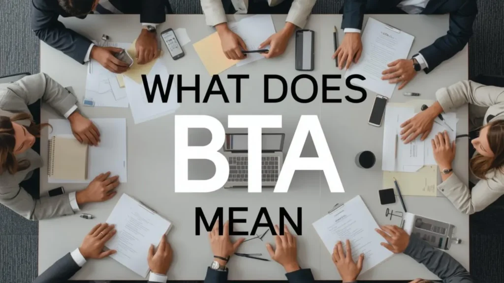 What Does BTA Mean