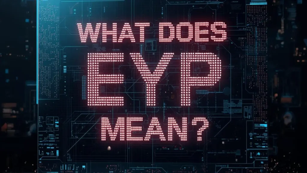 What Does EYP Mean