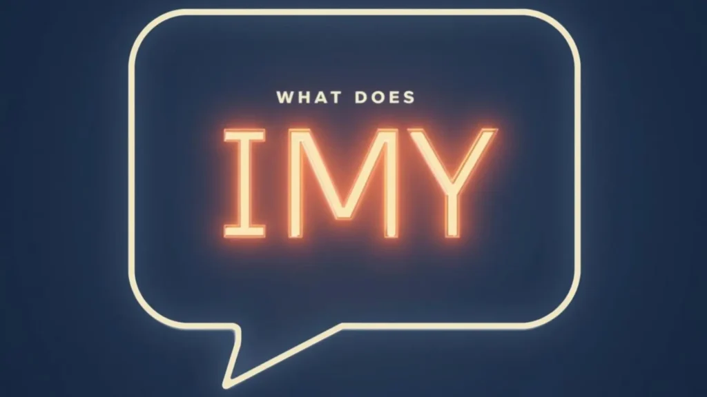 What Does IMY Mean in Text