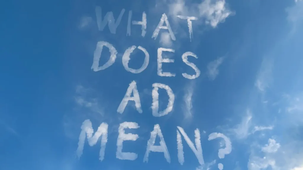 What Does AD Mean