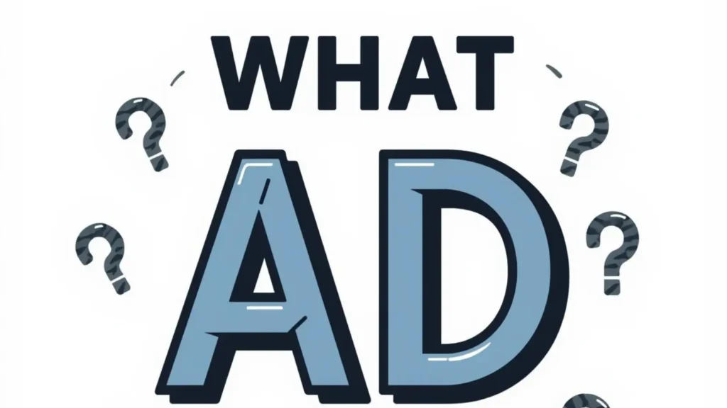 What Does AD Mean