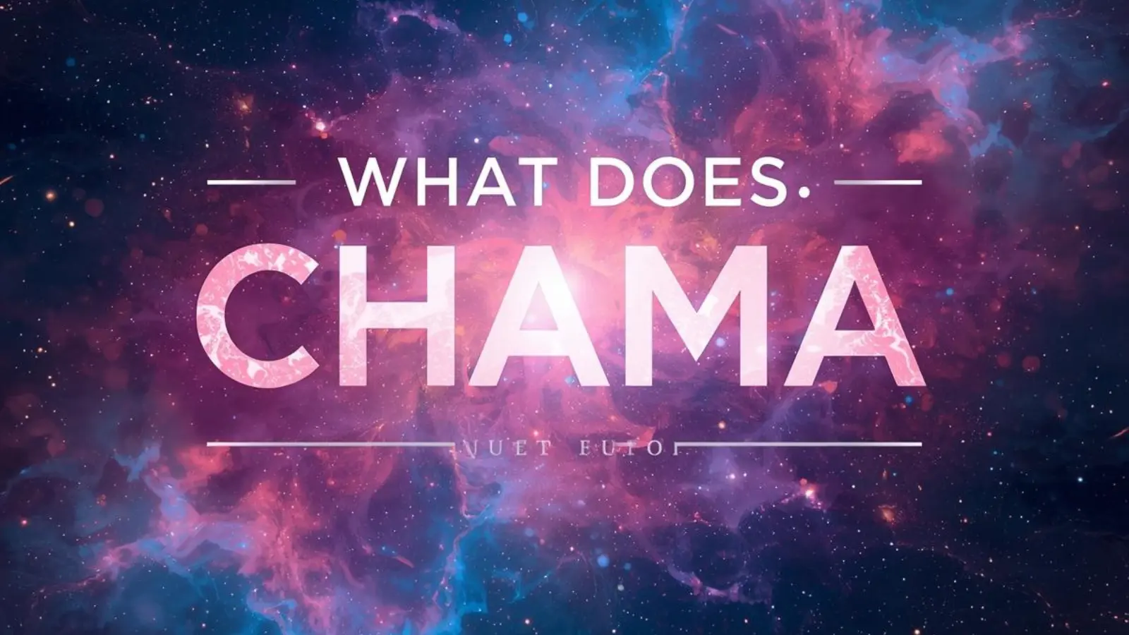 What Does Chama Mean