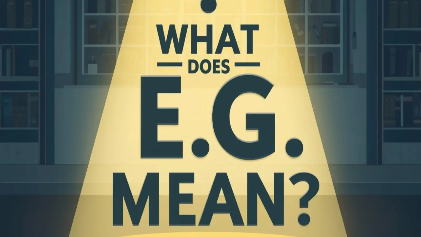 What Does E.g. Mean