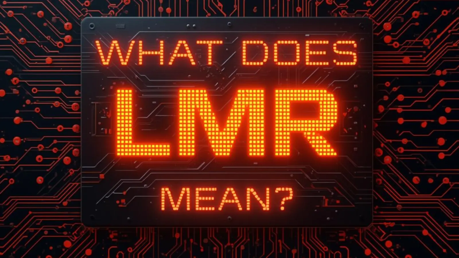 What Does LMR Mean