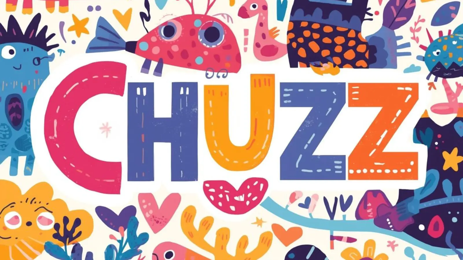 what does chuzz mean