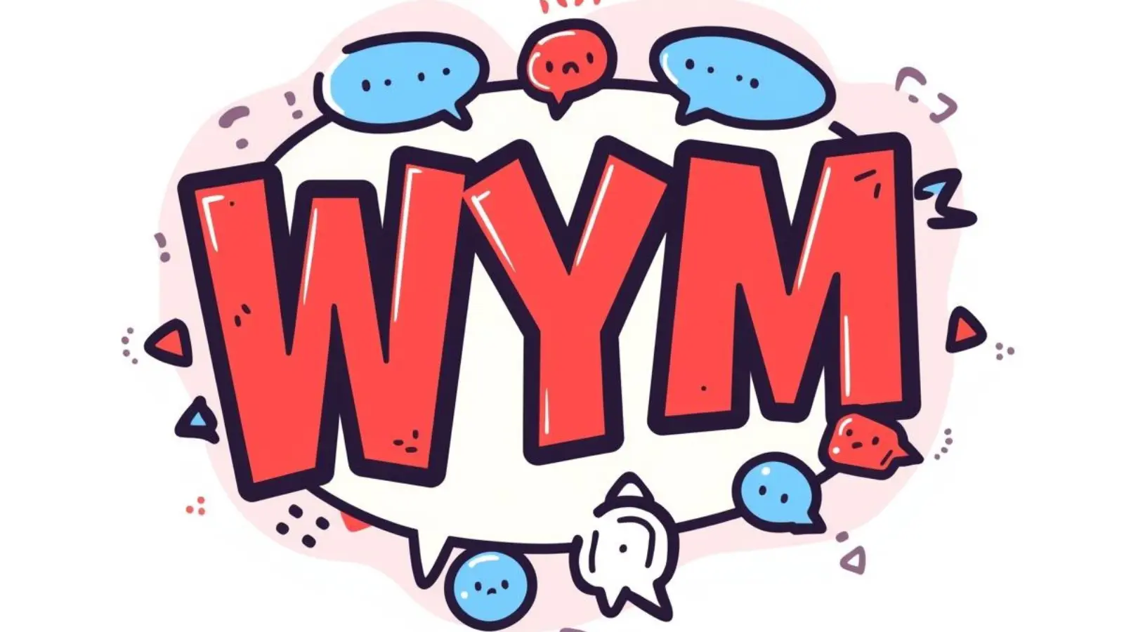 what does wym mean
